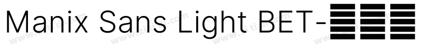 Manix Sans Light BET字体转换